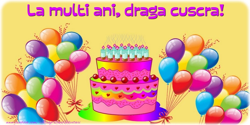 Felicitari de la multi ani pentru Cuscra - La multi ani, draga cuscra!
