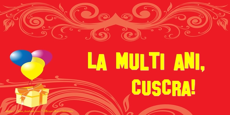 Felicitari de la multi ani pentru Cuscra - La multi ani, cuscra!