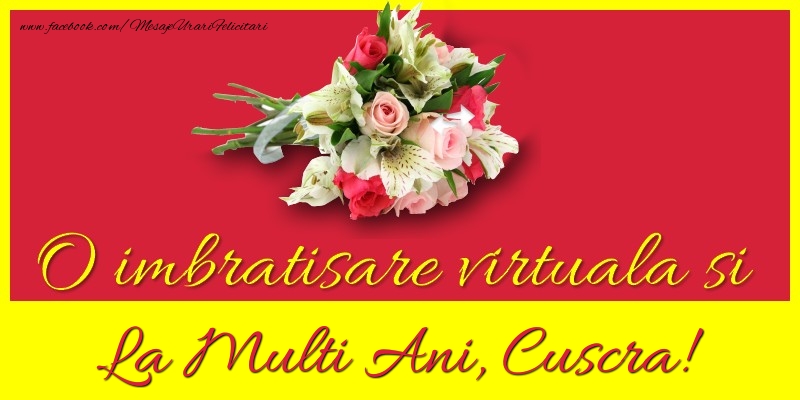 Felicitari de la multi ani pentru Cuscra - O imbratisare virtuala si la multi ani, cuscra