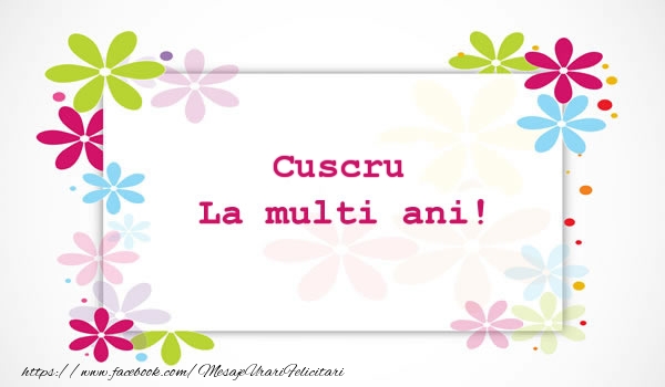 Felicitari de la multi ani pentru Cuscru - Cuscru La multi ani