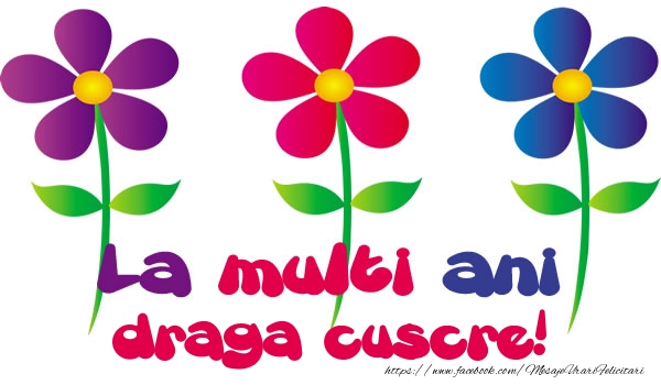 Felicitari de la multi ani pentru Cuscru - La multi ani draga cuscre!