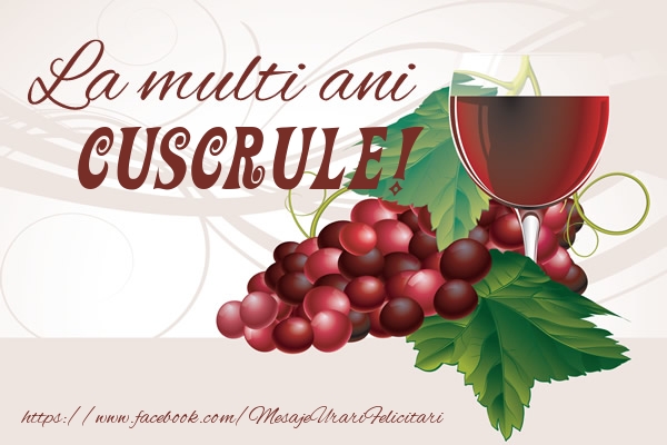 Felicitari de la multi ani pentru Cuscru - La multi ani cuscrule!