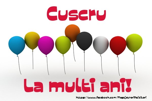 Felicitari de la multi ani pentru Cuscru - Cuscru La multi ani!