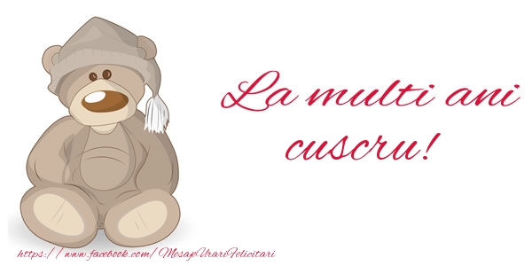 Felicitari de la multi ani pentru Cuscru - La multi ani cuscru!