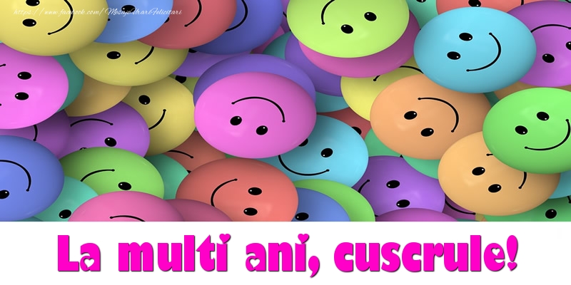 Felicitari de la multi ani pentru Cuscru - La multi ani cuscrule!