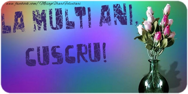 poze cu la multi ani cuscru La multi ani, cuscru
