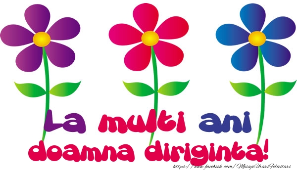 Felicitari de la multi ani pentru Diriginta - La multi ani doamna diriginta!