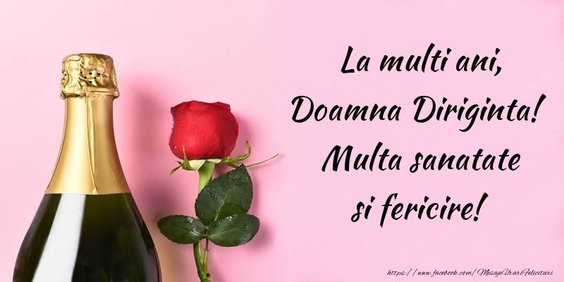 Felicitari de la multi ani pentru Diriginta - La multi ani, doamna diriginta! Multa sanatate si fericire!