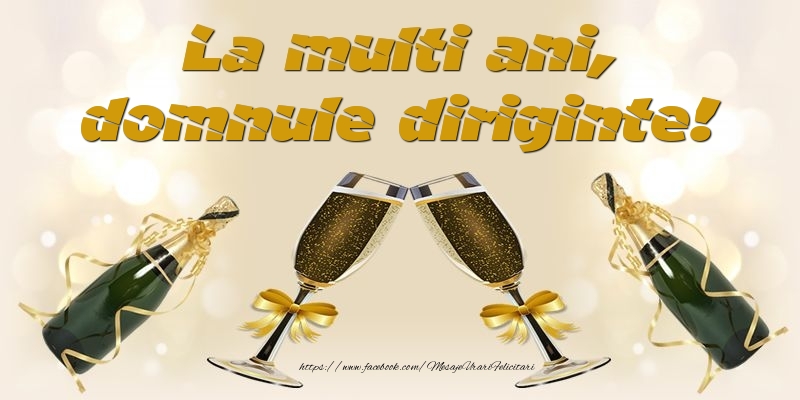 Felicitari de la multi ani pentru Diriginte - La multi ani, domnule diriginte!