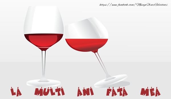 Felicitari de la multi ani pentru Fata - La multi ani fata mea