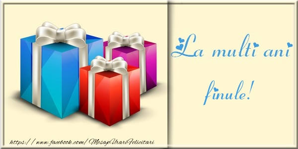 Felicitari de la multi ani pentru Fin - La multi ani finule