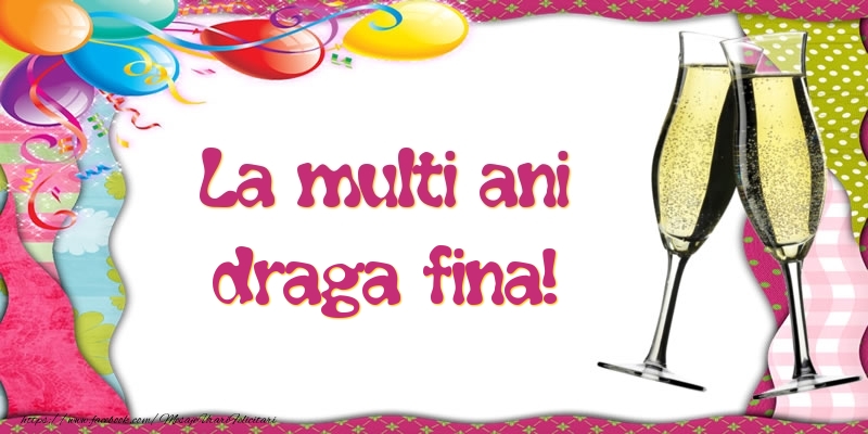 Felicitari de la multi ani pentru Fina - La multi ani, draga fina!