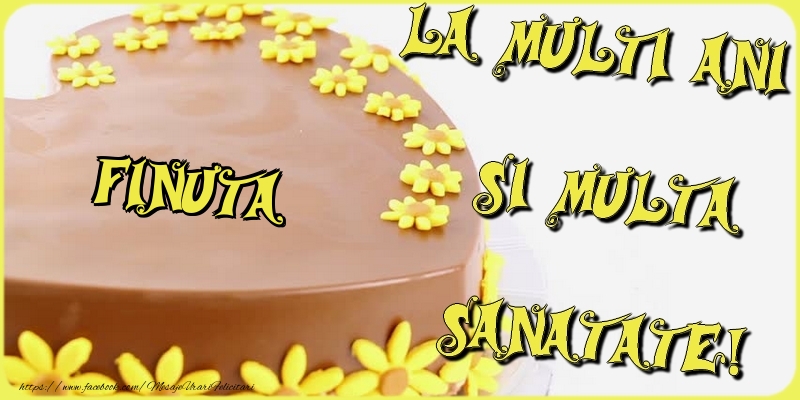 Felicitari de la multi ani pentru Fina - La multi ani si multa sanatate, finuta