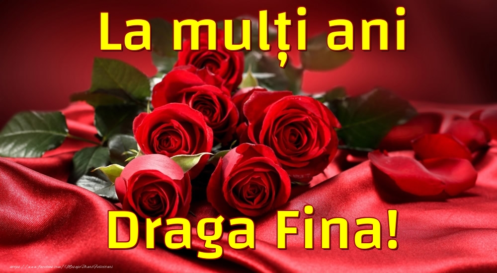 Felicitari de la multi ani pentru Fina - La mulți ani draga fina!