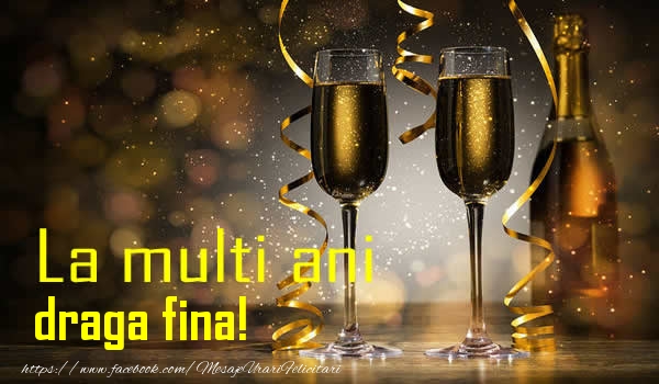Felicitari de la multi ani pentru Fina - La multi ani draga fina!