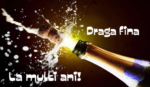 Felicitari de la multi ani pentru Fina - Draga fina La multi ani!