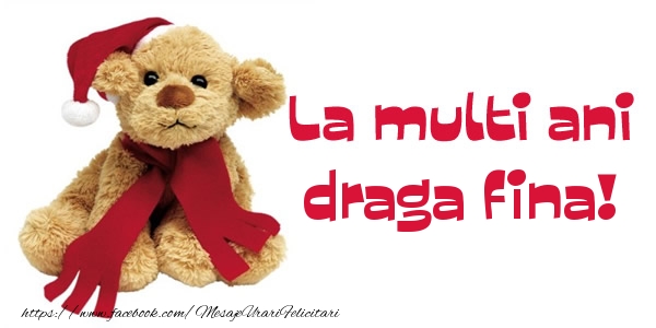 Felicitari de la multi ani pentru Fina - La multi ani draga fina!