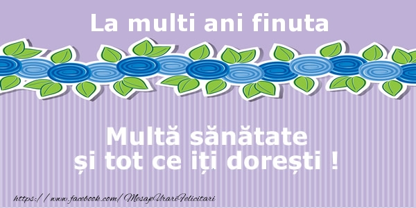 Felicitari de la multi ani pentru Fina - La multi ani finuta Multa sanatate si tot ce iti doresti !
