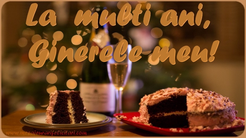 Felicitari de la multi ani pentru Ginere - La multi ani, ginerele meu!