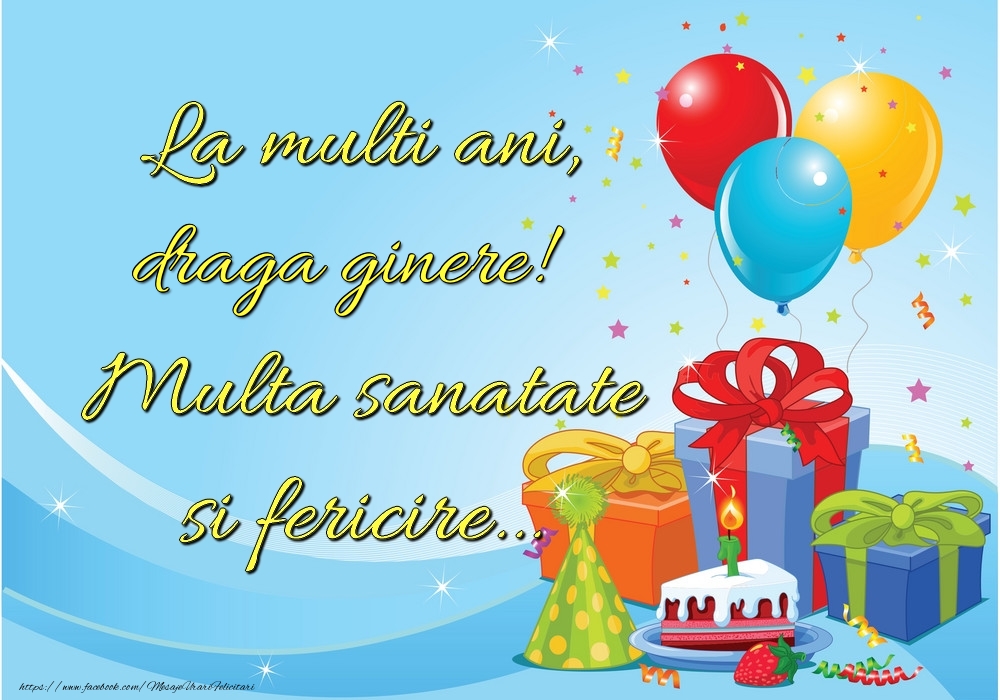 Felicitari de la multi ani pentru Ginere - La mulți ani, draga ginere! Multă sănătate și fericire...