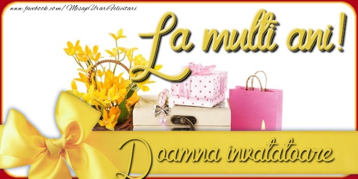 Felicitari de la multi ani pentru Invatatoare - La multi ani, doamna invatatoare