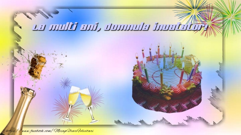 Felicitari de la multi ani pentru Invatator - La multi ani, domnule invatator!