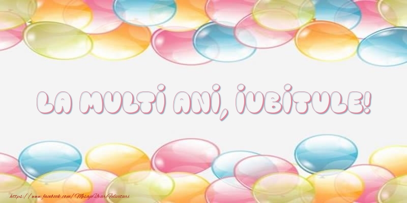 Felicitari de la multi ani pentru Iubit - La multi ani, iubitule!