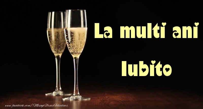 Felicitari de la multi ani pentru Iubita - La multi ani iubito