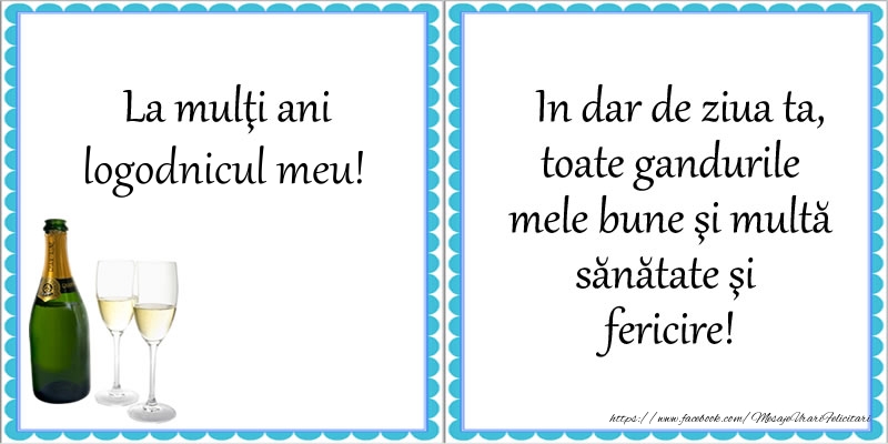 Felicitari de la multi ani pentru Logodnic - La multi ani logodnicul meu! In dar de ziua ta, toate gandurile mele bune si multa sanatate si fericire!