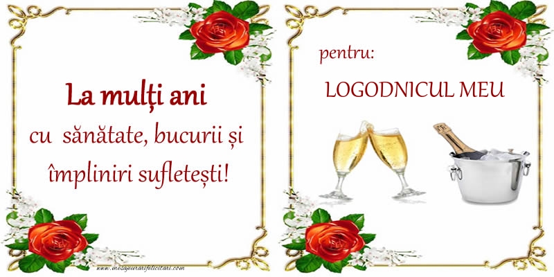 Felicitari de la multi ani pentru Logodnic - La multi ani cu sanatate, bucurii si impliniri sufletesti! pentru: logodnicul meu