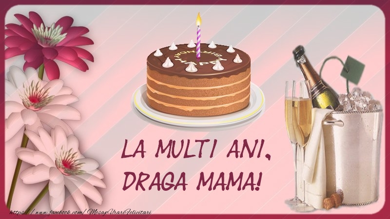 Felicitari de la multi ani pentru Mama - La multi ani, draga mama!