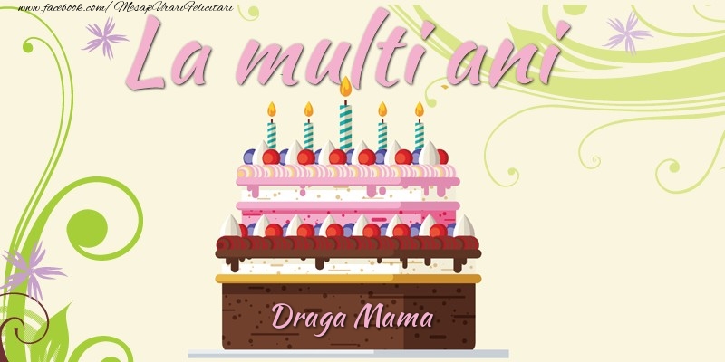 Felicitari de la multi ani pentru Mama - La multi ani, draga mama!