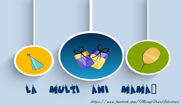 Felicitari de la multi ani pentru Mama - La multi ani mama