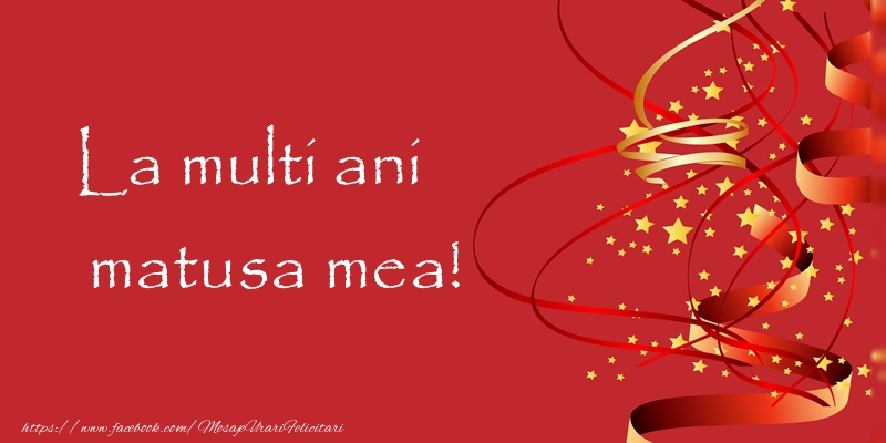 Felicitari de la multi ani pentru Matusa - La multi ani matusa mea!