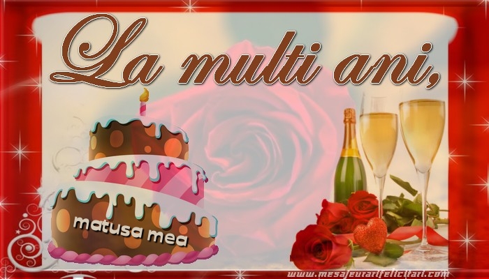 Felicitari de la multi ani pentru Matusa - La multi ani, matusa mea!