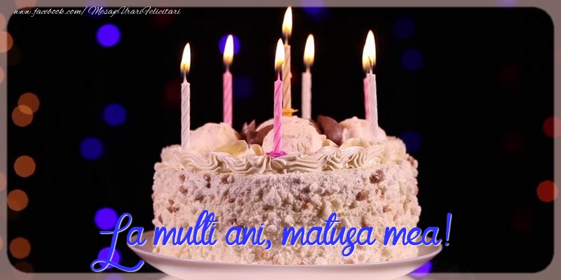Felicitari de la multi ani pentru Matusa - La multi ani, matusa mea!