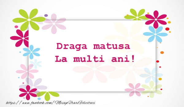 Felicitari de la multi ani pentru Matusa - Draga matusa La multi ani