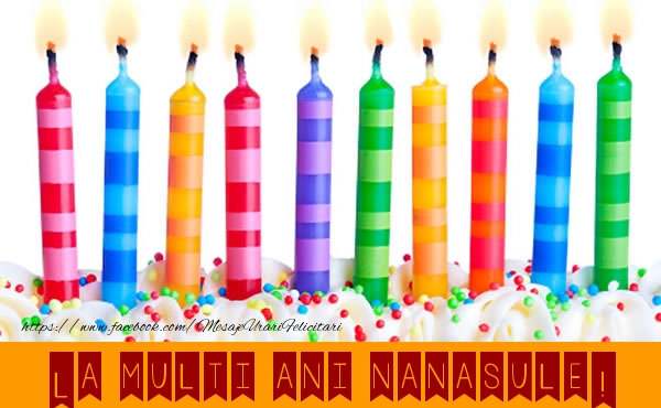 Felicitari de la multi ani pentru Nas - La multi ani nanasule!