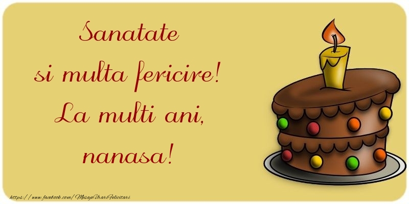 Felicitari de la multi ani pentru Nasa - Sanatate si multa fericire! La multi ani, nanasa