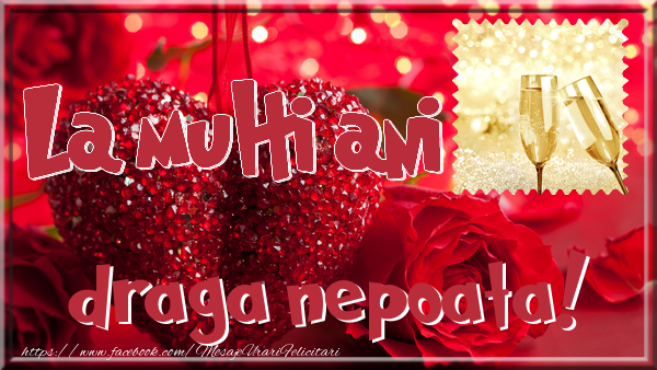 Felicitari de la multi ani pentru Nepoata - La multi ani draga nepoata