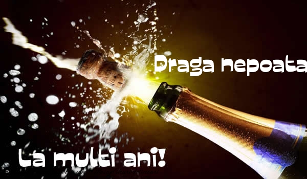 Felicitari de la multi ani pentru Nepoata - Draga nepoata La multi ani!
