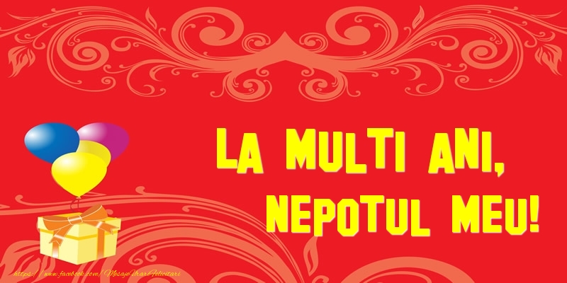 Felicitari de la multi ani pentru Nepot - La multi ani, nepotul meu!