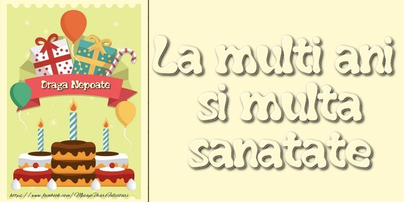 Felicitari de la multi ani pentru Nepot - La multi ani si multa sanatate draga nepoate