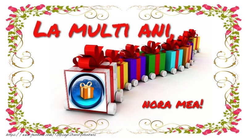 Felicitari de la multi ani pentru Nora - La multi ani, nora mea!
