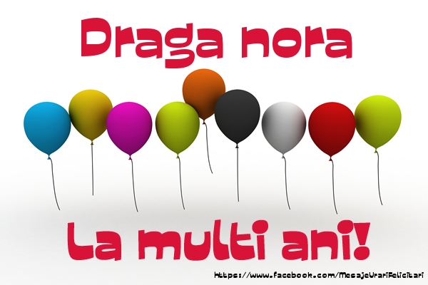 Felicitari de la multi ani pentru Nora - Draga nora La multi ani!