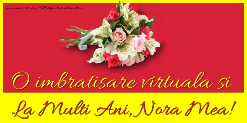 Felicitari de la multi ani pentru Nora - O imbratisare virtuala si la multi ani, nora mea
