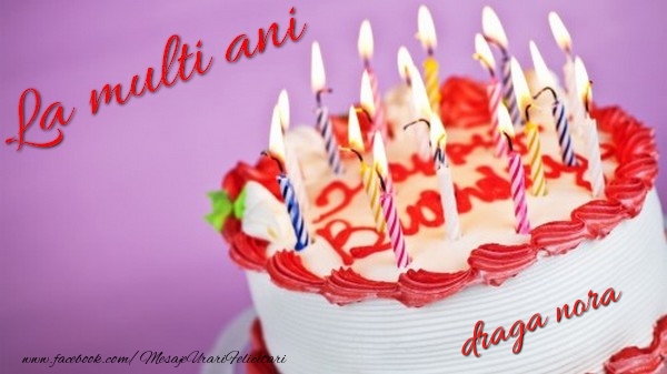 Felicitari de la multi ani pentru Nora - La multi ani, draga nora!