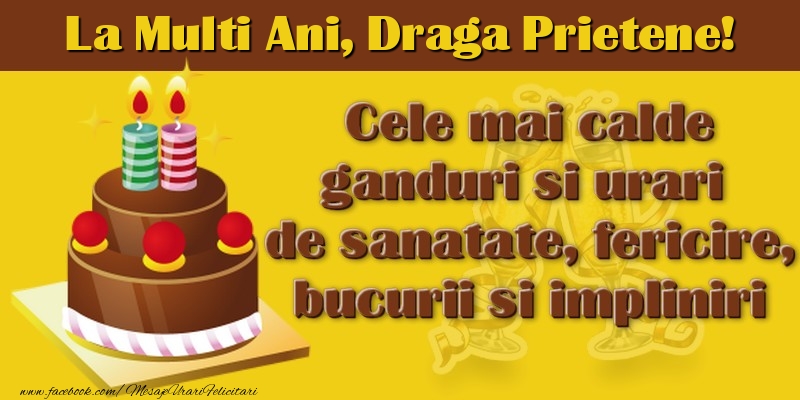 Felicitari de la multi ani pentru Prieten - La multi ani, draga prietene!