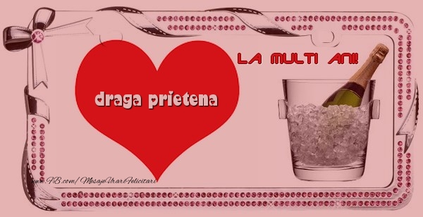 Felicitari de la multi ani pentru Prietena - La multi ani, draga prietena!