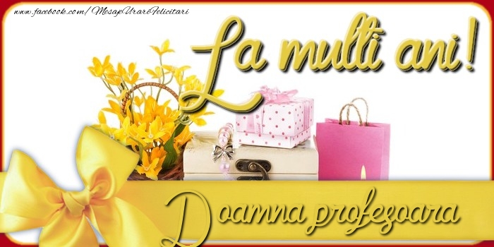 poze cu la multi ani doamna profesoara La multi ani, doamna profesoara